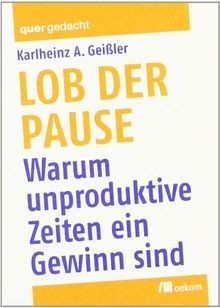 Lob der pause warum - lob, pause: